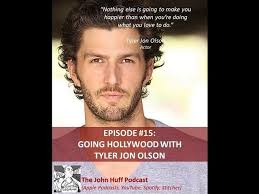 Episode #15: Going Hollywood With Tyler Jon Olson