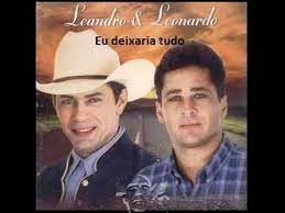 Músicas de mp3 a música de leandro e leonardo está completa com letras para que você possa. Leandro E Leonardo Eu Deixaria Tudo Leonardo Sony Music Entertainment Karaoke Songs
