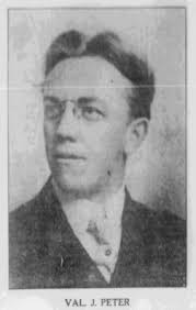 Valentine Joseph “Val J.” Peter (1875-1960)