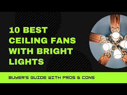 16watt led, replacable and dimmable, 2850k, cri: Best Ceiling Fan With Brightest Light The 10 Best Ceiling Fans Of 2021