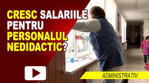 .problemelor de salarizare a personalul nedidactic din învățământ, drepturile acestei categorii de personal urmând să se încadreze între salariul minim pe așezarea pe grilă, în funcție de vechime, a salariilor acestei categorii de personal, iar măsura va fi aplicată începând cu luna februarie 2017. CreÈ™teri Salariale Pentru Personalul Nedidactic