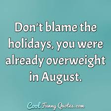 Find the best funny quotes, sayings and quotations on picturequotes.com. Funny Quote School Quotes Funny Work Quotes Funny Holiday Quotes Funny
