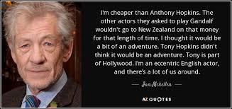 A census taker once tried to test me. Ian Mckellen Quote I M Cheaper Than Anthony Hopkins The Other Actors They Asked
