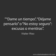 Dame Un Tiempo Frases De Sabiduria Frases Motivadoras Walter Riso