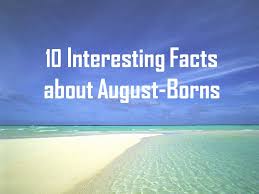Major retailers are reminding you it's back to school, back to work, and back to seasons without so much sun. 10 Interesting Facts About August Borns Youtube