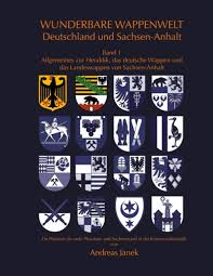 Die verwendung der jeweiligen wappen des gemeinwesens bedarf der genehmigung durch das land bzw. Wunderbare Wappenwelt Deutschland Und Sachsen Anhalt Band 1 Janek Andreas Dussmann Das Kulturkaufhaus
