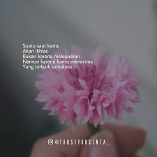Suatu Saat Kamu Akan Ikhlas Bukan Karena Melepaskan Namun Karena Kamu Menerima Yang Terbaik Untukmu Lebih Baik Menerima Bu Kutipan Bijak Kekuatan Doa Motivasi