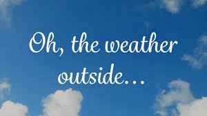 Maybe you would like to learn more about one of these? Oh The Weather Outside Youtube
