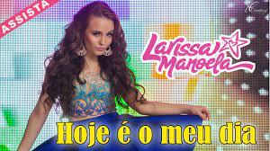 Todos os direitos reservados a deckdisc. Larissa Manoela Hoje E Meu Dia Clipe Oficial Youtube