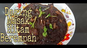 Hi semua….kali ini jom tengok che nom masak daging harimau menangis. Resepi Daging Masak Hitam Berempah Youtube