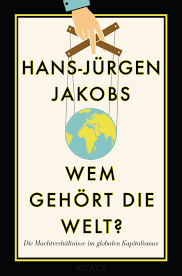 Die deutsche bank rechnet mit einer hohen belastung. Hans Jurgen Jakobs Wem Gehort Die Welt Buch Knaus Verlag
