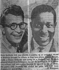 In 1960, Jazz musician Dave Brubeck cancelled his tour after most venues  insisted that he replace his black bassist with a white musician. When one  gig allowed them to play but required