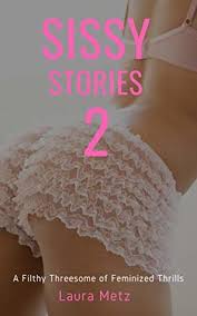 My uncle wally's boy wife: Sissy Stories 2 Three Feminized Tales By Laura Metz