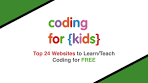 For STEM teachers & parents: Top 24 free coding websites for ...