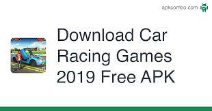 See pictures and view specs of other race cars. Car Racing Games 2019 Free Apk 1 7 Android Game Download