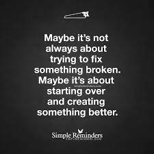 Create Something Better By Unknown Author Quotes To Live By Simple Reminders Inspirational Quotes