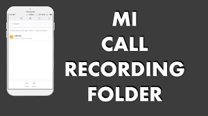 How To Know And How To Find Call Recording Or Call Record Folder In Redmi Mi Youtube