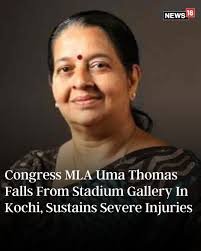 Thrikkakara Congress MLA Uma Thomas reportedly hit her head
