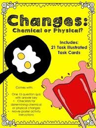This Activity Comes With 21 Illustrated Task Cards With Answer Recording Sheet 1 15 Question Quiz Task Cards Chemical And Physical Changes Physical Change