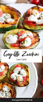 Gegrillte Zucchini Tomate Mozzarella Ein Vegetarisches Low Carb Rezept Rezept Zucchini Grillen Zucchini Rezepte