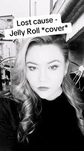 I'm A Lost Cause by Jelly Roll Cover