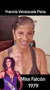 Mensaje de Miss Falcón 1979. . Ella es Francia Venezuela Pena Toledo, Miss  Falcón y Miss Simpatía del Miss Venezuela 1979. . Desde Miami, Florida,  Venezuela Pena, envía este sentido mensaje de saludo. ...