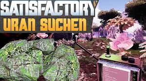 Satisfactory Uran Suchen Satisfactory Deutsch German Gameplay 43 Youtube