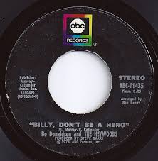 Billy Don T Be A Hero Bo Donaldson And The Heywoods 1 On Billboard Oldies Music Music Memories Music Love