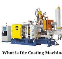 What is Die Casting Machine - Types of Die Casting Machine ...