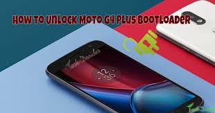 Root para moto g4 plus y moto g4 ,como desbloquear el bootloader moto g4 plus ,este proceso es fundamental para poder hacer root moto g4 . How To Unlock Bootloader Of Moto G4 Plus 2016