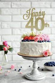 Beautiful Birthday Cakes For 40 Year Old Woman Any Number 40th Birthday Cake Topper Happy 40th Cake Topper Birthday Cake Topper 40 Years Loved Happy 40th 40th Birthday 40 Fabulous 30th Birthday Cake Topper Happy Birthday Cake Topper