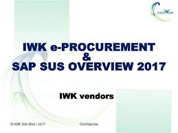 Greentech applications in waste water management (igem 2020 pocket talk). Iwk E Procurement Sap Sus Overview 2017 Iwk Vendors Ppt Video Online Download