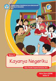Satu pembelajaran dialokasikan untuk 1 hari. Buku Guru Tema 9 Kayanya Negeriku Sd Mi Kelas Iv Kurikulum 2013 Edisi Revisi 2017 Buku Sekolah Elektronik Bse