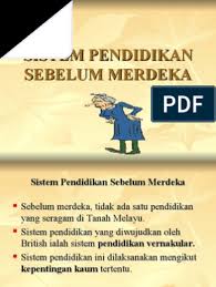 Sekolah vernakular sebelum merdeka kronis h. Kuliah 1 Sistem Pendidikan Sebelum Merdeka