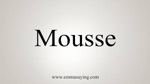 Break 'chocolate mousse' down into sounds: How To Say Mousse Youtube