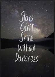 Stars Darkness Quote Night Time Time To Shine Breakup Quotes Quotes Great Quotes