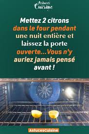 Mettez 2 Citrons Dans Le Four Pendant Une Nuit Entiere Et Laissez La Porte Ouverte Vous N Bathroom Smells Interior Design Living Room Interior Design Trends