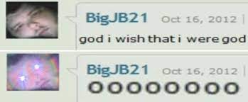 I state that i have a good faith belief that use of the work(s) in the manner. God I Wish I Were God God I Wish That Were Me Know Your Meme