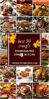 Is it still ok to eat at restaurants? Best 30 Craig S Thanksgiving Dinner In A Can Best Diet And Healthy Recipes Ever Recipes Collection