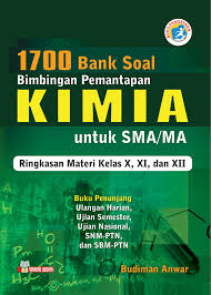 1700 Bank Soal Bintap Kimia Untuk Sma Ma Pengayaan Kur 2013