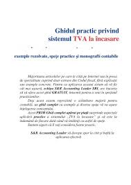Potrivit prevederilor codului fiscal, perioada fiscală este luna calendaristică. Ghid Tva La Incasare S R Accounting Leader