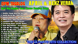 April Boy Regino, Renz Verano Nonstop Songs🎁 Best of OPM TagaLOg Love  Songs Of all Time