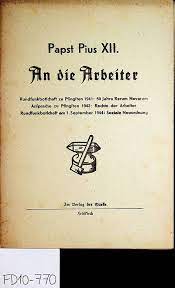 Rerum novarum, encyclical issued by pope leo xiii in 1891 and considered by many conservative roman catholics to be extremely progressive. An Die Arbeiter Rundfunkbotschaft Zu Pfingsten 1941 50 Jahre Rerum Novarum A