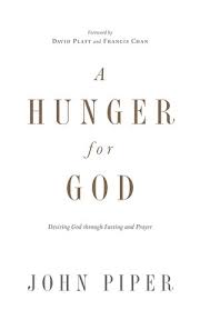 There Is An Appetite For God And It Can Be Awakened I Invite You To Turn From The Dulling Effects Of Food And The Dangers Of Idolatry John Piper God Prayers