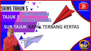 Add to my workbooks (0) download file pdf embed in my website or blog add to google classroom. Kemahiran Proses Sains Tahun 5 Kapal Terbang Kertas Youtube