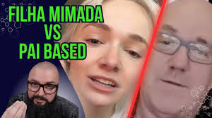 ESPECIAL ! Filha Mimada VS Pai Based !