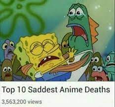 Sad Anime Death Meme Dank Memes Amino