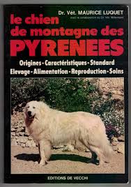 Elevage de la vallée des chtis patou. Le Chien De Montagne Des Pyrenees Origine Caracteristiques Standard Elevage Alimentation Repr Divers Amazon De Dr Luquet Fremdsprachige Bucher