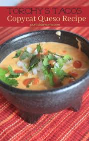 The Perfect Copycat Recipe For Torchy S Tachos Queso Dip Queso Recipe Queso Dip Recipes Restaurant Recipes