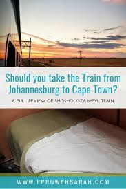 Riding The Shosholoza Meyl Train From Johannesburg To Cape Town Is An Experience Not To Miss Out On Your Itinerary Throu Kapstadt Sudafrika Reisen Johannesburg